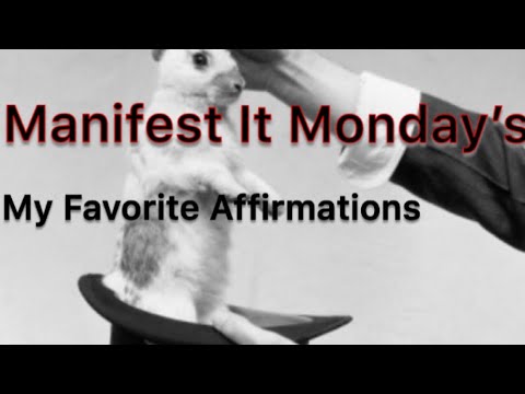 Manifest It Monday's| My Favorite Affirmations