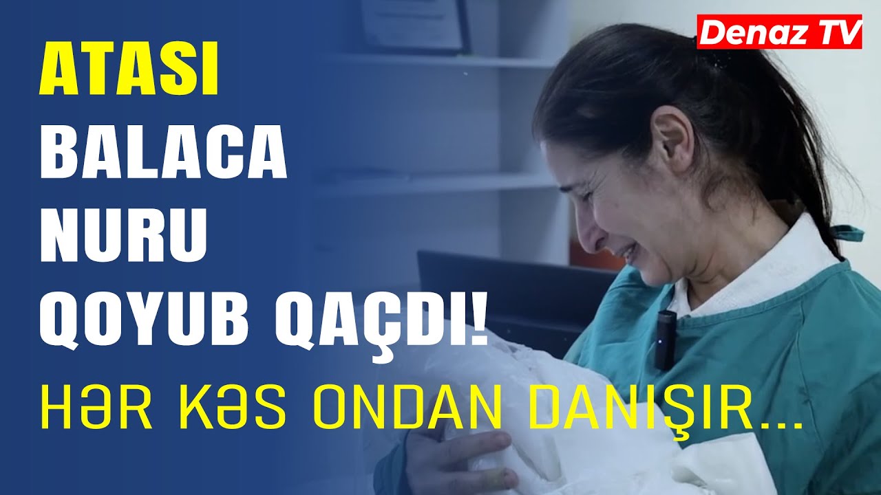 Nurun Atası Onu Atıb Getdi -540 Qram Çəki İlə Dünyaya Göz Açan Körpənin Nənəsi Nələr Danışdı?...