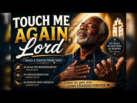 TOUCH ME AGAIN LORD
