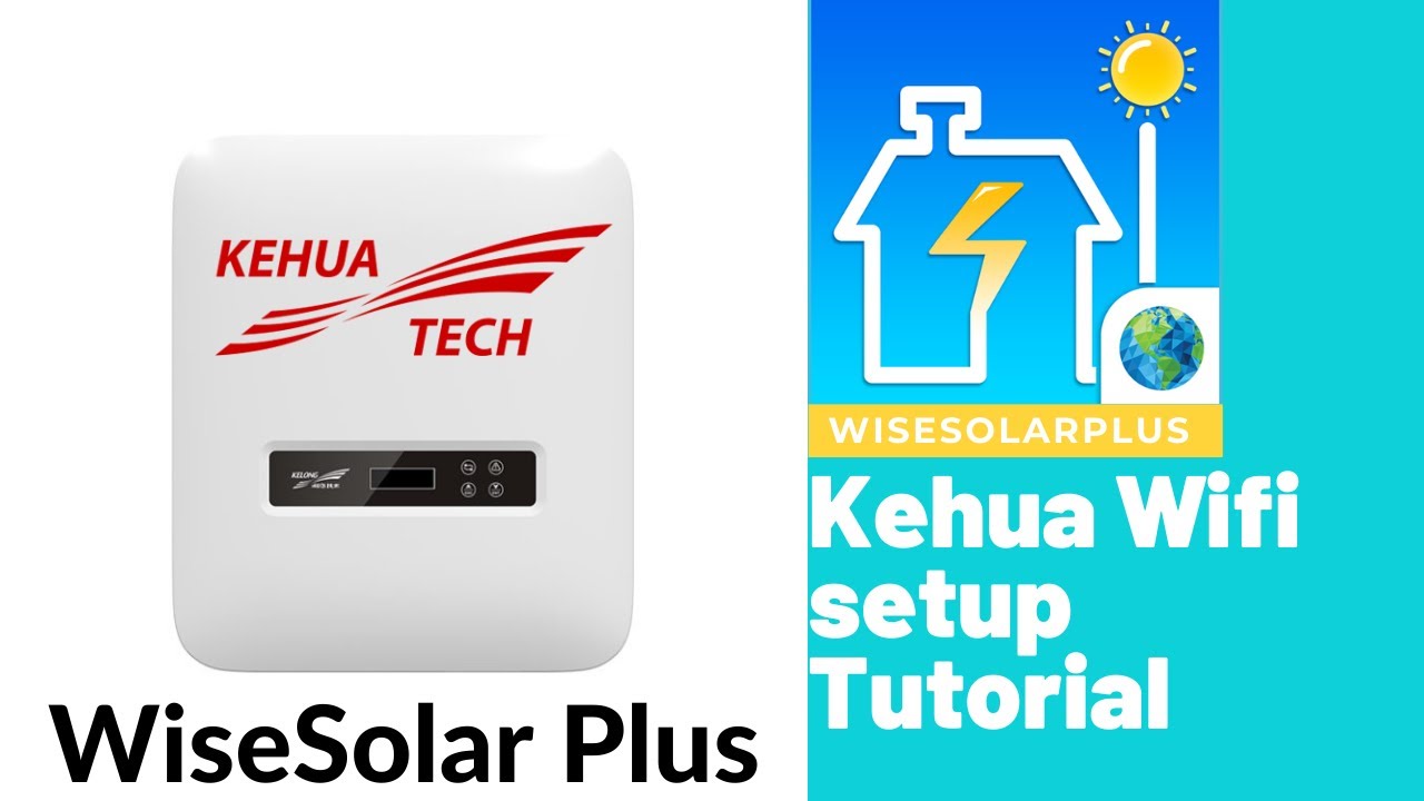 SolarWisePlus App Wifi setup for  Kehua Solar Inverters