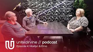 United Irvine Podcast - Ep4: Marilyn & Elma