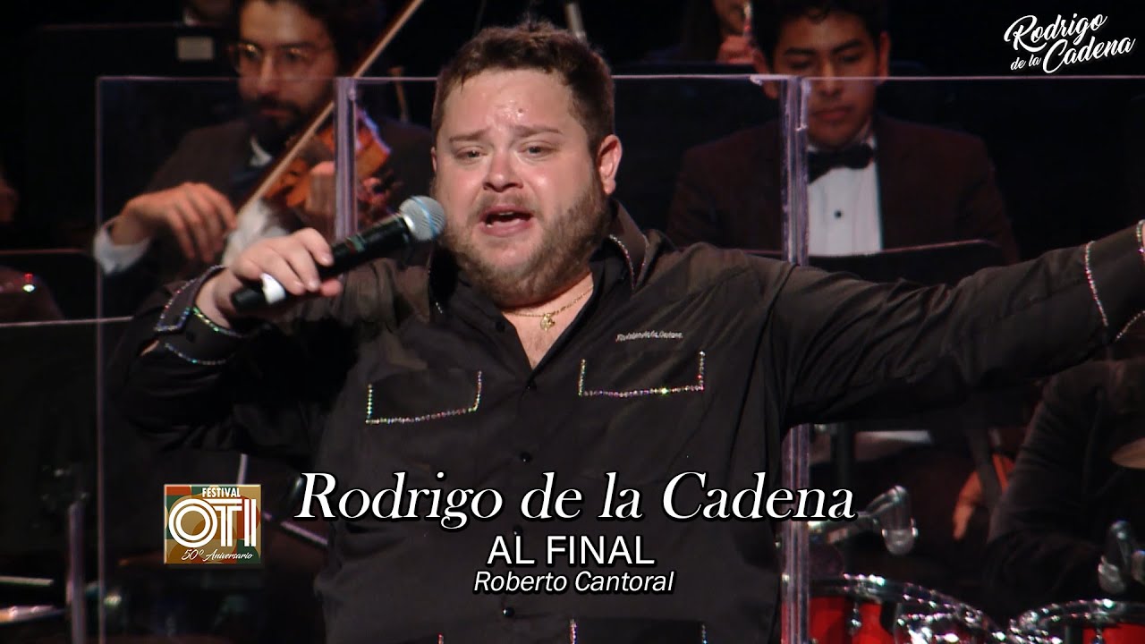 Al Final (Roberto Cantoral) - Rodrigo de la Cadena - 50 Aniversario Festival OTI Teatro de la Ciudad