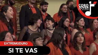 Si te vas - Extremoduro | Coro Joven de Gijón