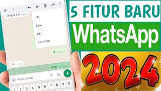 5 Fitur Whatsapp Terbaru 2024