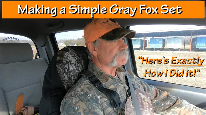MAKING A SIMPLE GRAY FOX SET - Here's  Exactly How I Did It! - David Sawyer - Master Trapper
