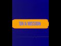 On a mission instrumental.￼