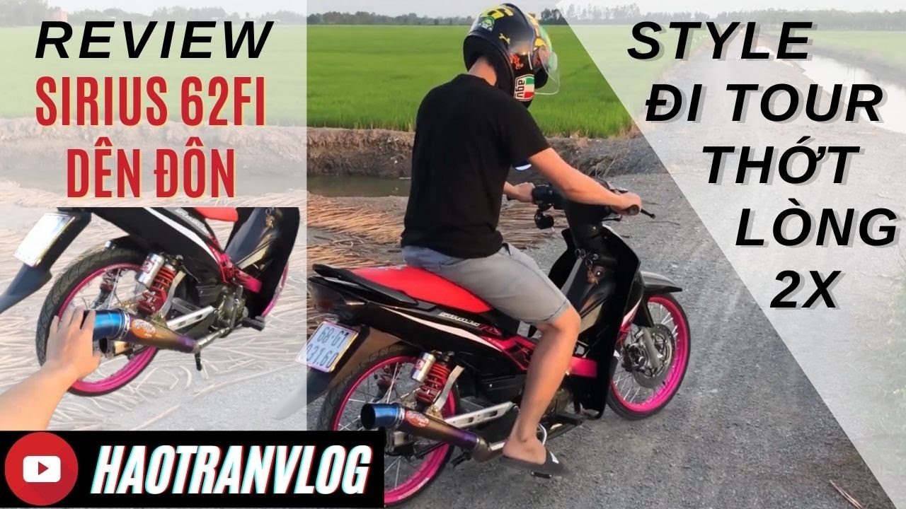 Sirius Độ Fi 62 Dên Đôn Của Học Sinh Đam Mê Xe Độ I Hảo Trần Vlog - Youtube