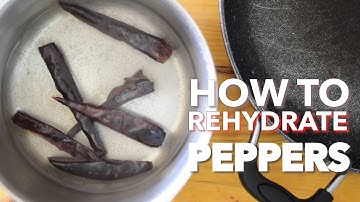 How to Rehydrate Peppers For the Best Flavor