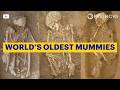 These Are the World’s Oldest Mummies | NOVA | PBS