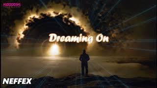 Dreaming On | NEFFEX | ONE Hour Loop