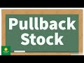 Pullback stocks  07 july 2021  details technical chart analysis  chartwithtrade