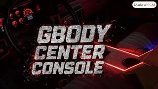 GBODY Center Console
