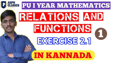 RELATIONS AND FUNCTIONS CLASS 11th | PU I YEAR MATHS CHAPTER 2 RELATIONS AND FUNCTIONS IN KANNADA