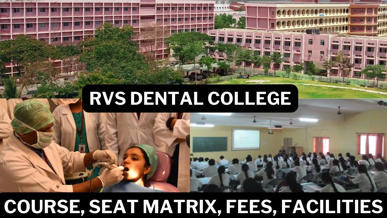 RVS Dental College details | Seat matrix | Fees | Review 2022 in Tamil