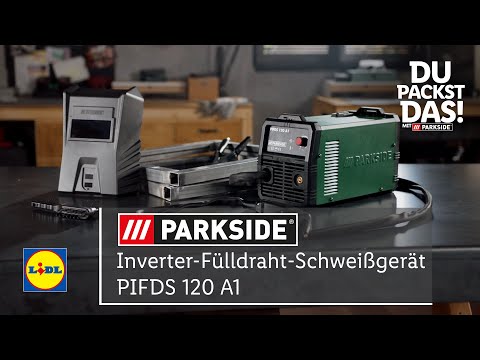 Du packst das! Inverter-Fülldraht-Schweißgerät PIFDS 120 A1 | Lidl Parkside  - YouTube