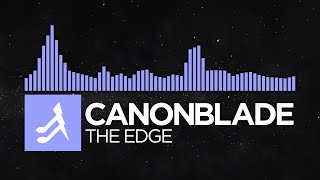 [Future Bass] - Canonblade - The Edge