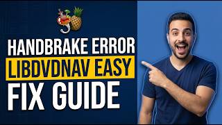 HandBrake Error LibDVDnav [Easy Fix Guide]