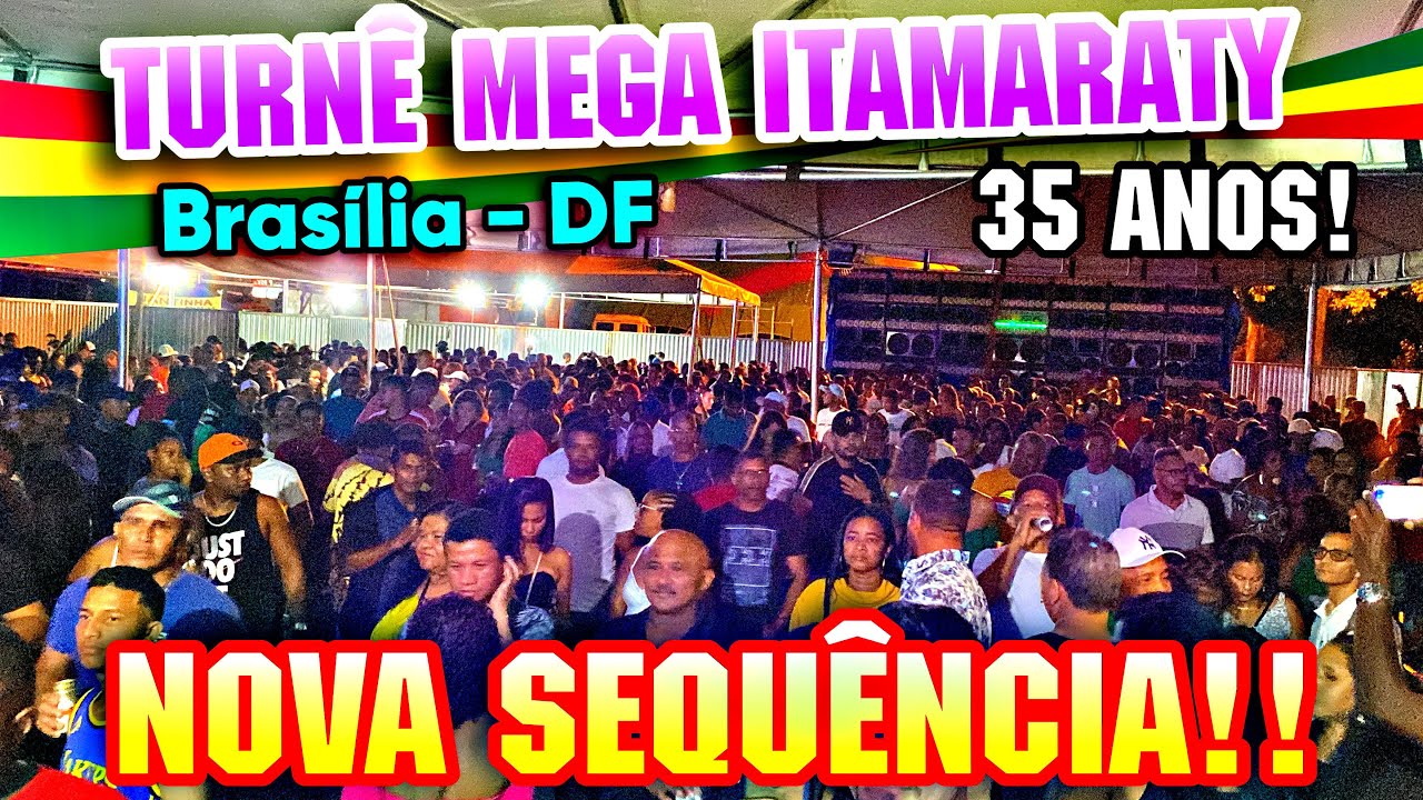 TURNÊ DA MEGA ITAMARATY 35 ANOS / NOVA SEQUÊNCIA / DJ CARLINHOS TIJOLADA