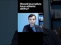 Should Journalists Be Athletes?  #shorts