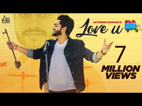 Love U  ( official Video) |  Jatinder Dhiman & Deepak Dhillon | Punjabi Songs 2017