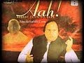 Aah complete programme  a tribute programme  nusrat fateh ali khan  nusratsahibcom