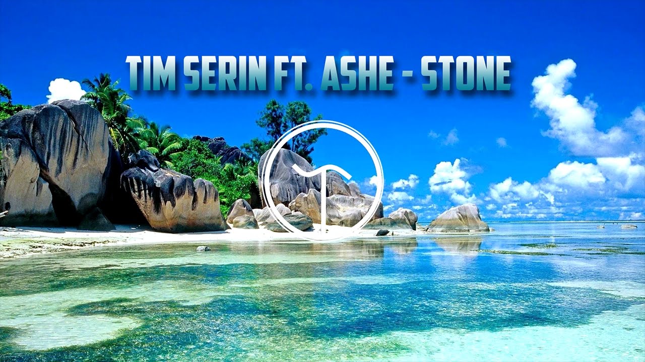 Stone - Tim Serin Ft. Ashe adlı videoyu YouTube'da izle Stone - Tim Serin Ft. Ashe adlı videoyu YouTube'da izle