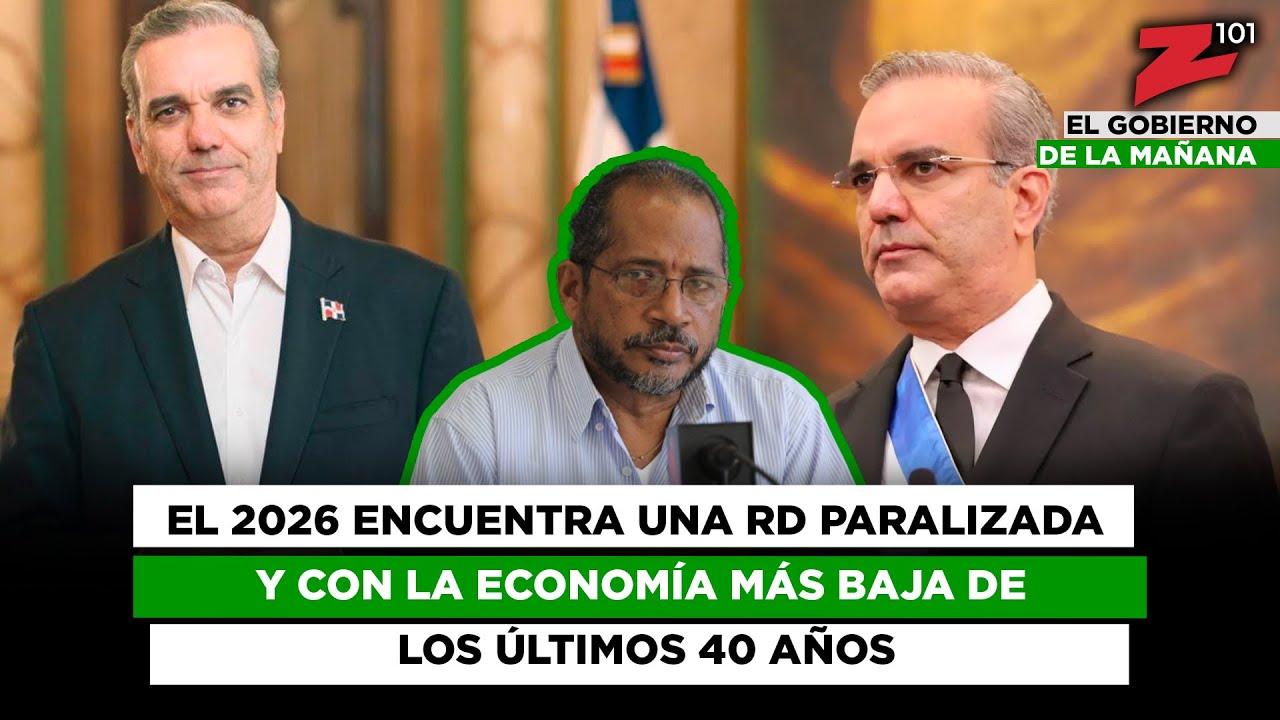 El 2026 encuentra una RD paralizada y con la economía más baja de los últimos 40 años