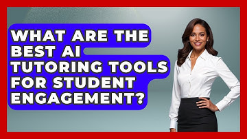 What Are The Best AI Tutoring Tools For Student Engagement? - Safe AI for The Classroom