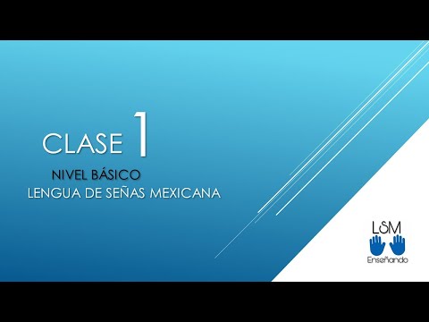 Clase 1 nivel básico LENGUA DE SEÑAS MEXICANA