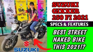 BEST STREET NAKED BIKE THIS 2021!? SUZUKI GIXXER 250 FI | REVIEW, SPECS & FEATURES
