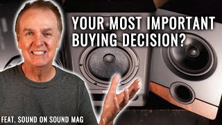 Choosing studio monitors - Is it your most important buying decision?