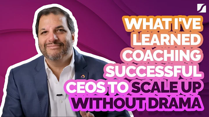 What I've Learned Coaching Successful CEOs To Scale Up Without Drama