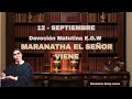 Devoción Matutina EGW | Maranata El Señor Viene | 12 Septiembre