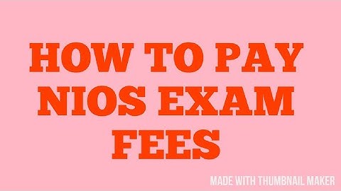 How to submit nios exam fees