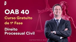 Aula 01 - Direito Processual Civil - 1ª Fase da OAB 40