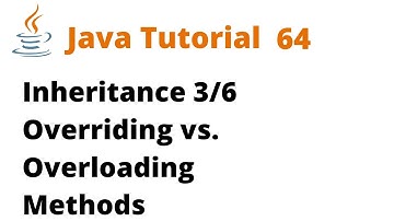 Java Tutorial 64 - Inheritance 3/6 Overriding vs. Overloading Methods