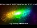 (Mashup VIP) DJ Fusion &amp; DjFil445 - Anti Be The Same Fusion Hero VIP (DjFil445 Part) [23° Request]