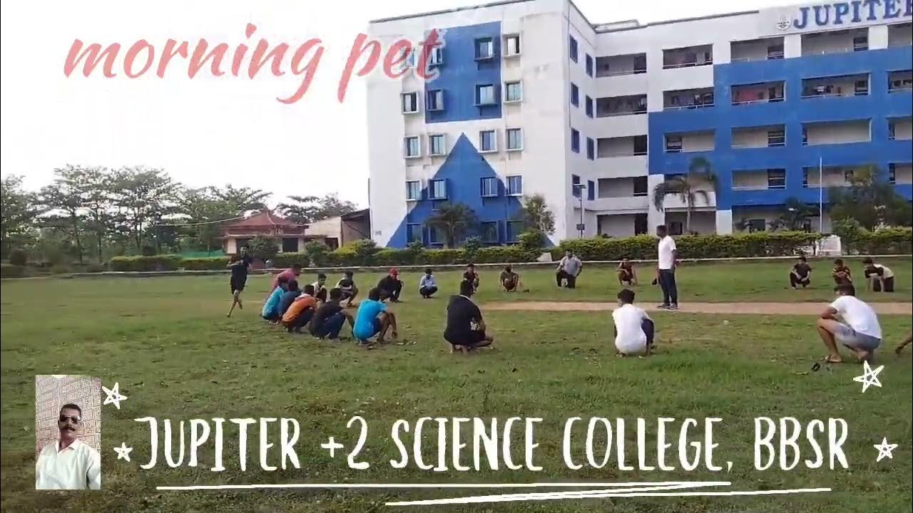 JUPITER +2 SCIENCE COLLEGE , BBSR. MORNING PHYSICAL EXERCISE