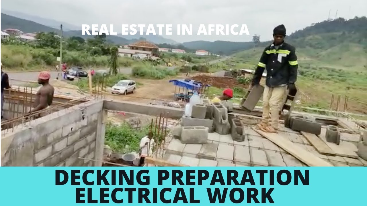 BUILDING IN CAMEROON 🇨🇲 EPS 11 DECKING PREPARATION AND ELECTRICAL