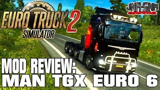 ETS 2 MODS REVIEW | MAN TGX Euro 6 | EURO TRUCK SIMULATOR 2 WEEKLY DRIVE ETS 2 MODS REVIEW | MAN TGX Euro 6 | EURO TRUCK SIMULATOR 2 WEEKLY DRIVE