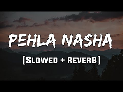 Pehla Nasha [Reverb] | Mood 90's