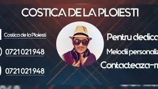Costica de la Ploiesti - frate, frățiorul meu 2018