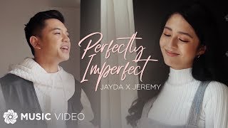 Perfectly Imperfect - Jayda x Jeremy (Music Video) chords