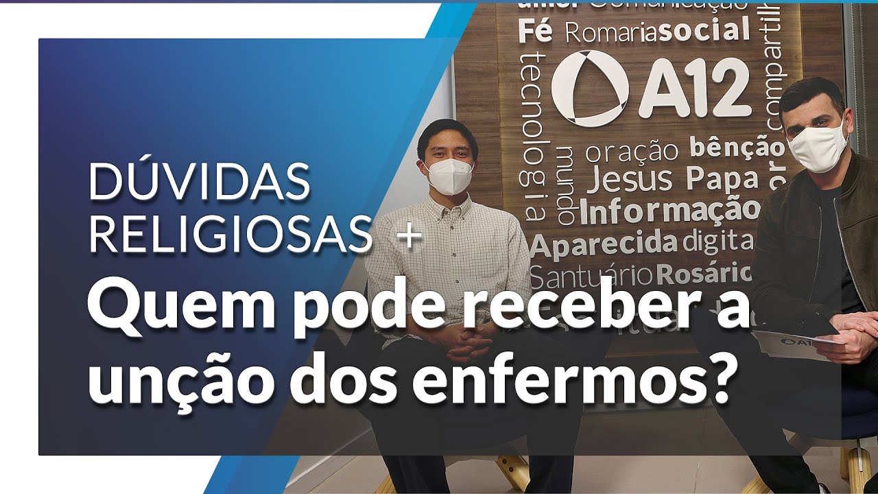 Quando A Pessoa Pode Receber A Unção Dos Enfermos?