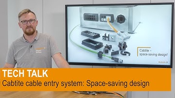 TECH TALK || Cabtite cable entry system: Space-saving design