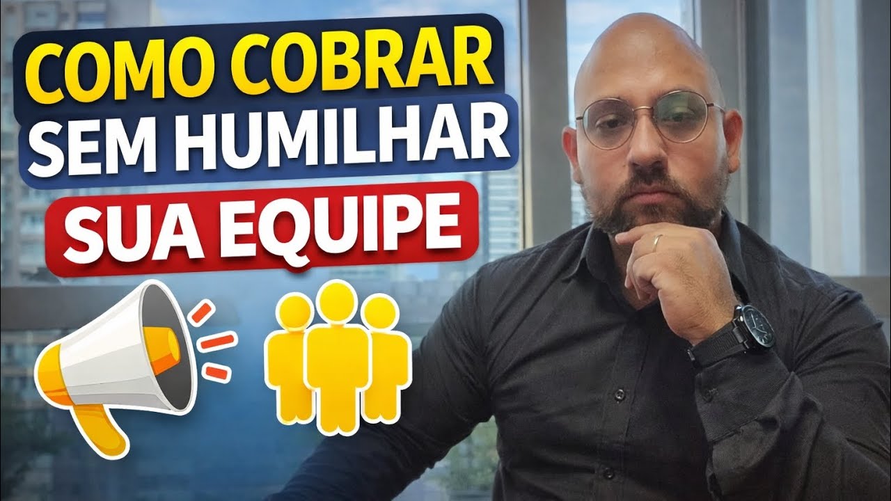Como cobrar sem humilhar sua equipe | Érison Luiz