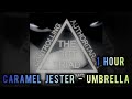 1 HOUR CARAMEL JESTER UMBRELLA SLOWED REVERB KIRA EDIT