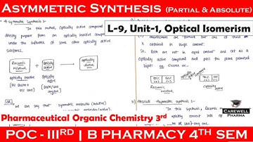 Asymmetric synthesis - Partial and Absolute || L-9, U-1 || POC-3rd || b pharmacy 4th sem || sk t. u.