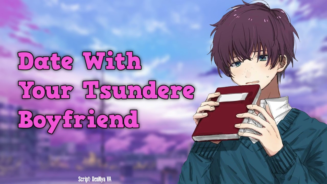 [Audio RP] - Date With Your Tsundere Boyfriend