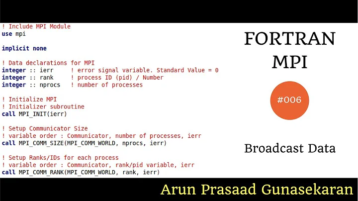 Fortran with MPI : 006 : Broadcast Data